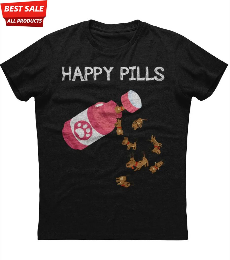 Happy Pills Unique Dog Lover Gift TShirt 100 Cotton ONeck Short Sleeve Summer Casual Mens Tshirt Streetwear