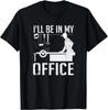 I'll Be In My Office Woodworking Gift Unisex T-Shirt