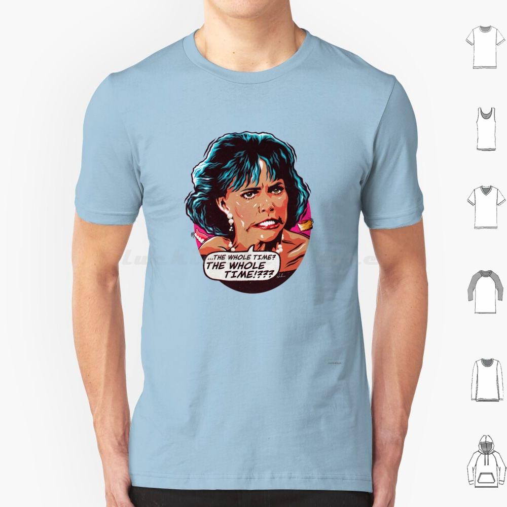 The Whole Time  T Shirt Men Women Kids 6xl Sally Field Sally Fields Mrs Doubtfire Robin Williams 90s Norma Rae Soap Dish Stell