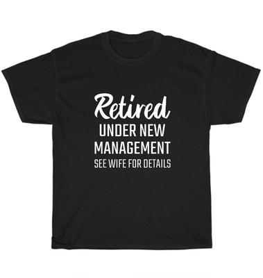 Im Ruhestand Unter Neuer Leitung Siehe Ehefrau Für Details T-Shirt Unisex Lustiges T-Shirt Geschenk