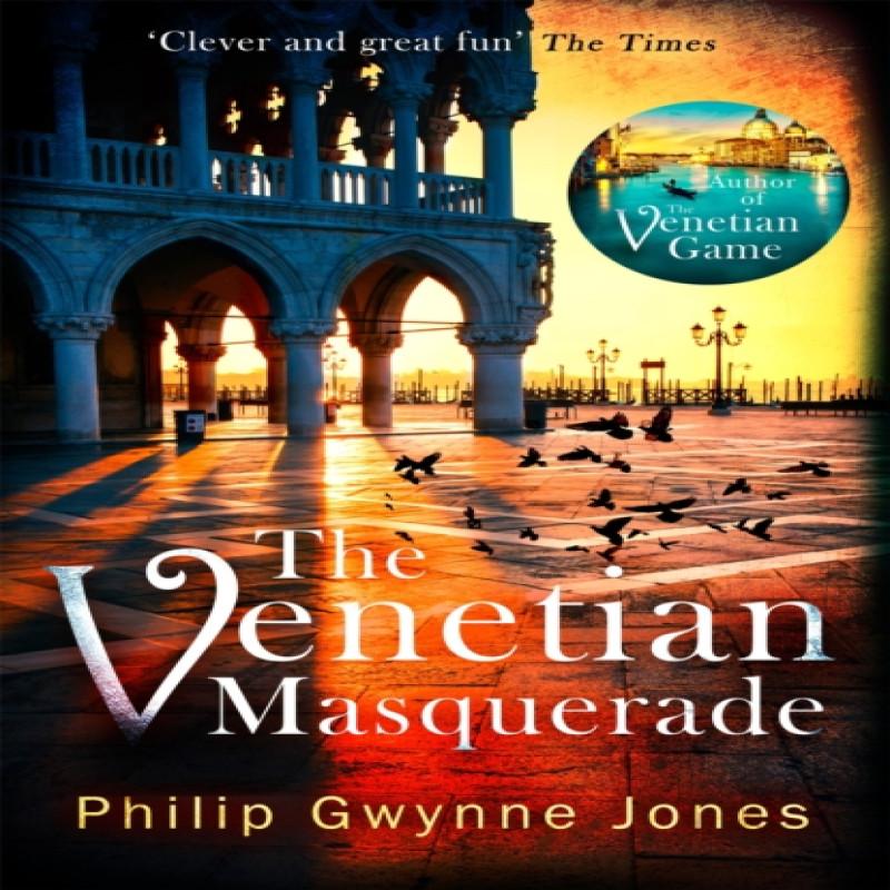The Venetian Masquerade by Philip Gwynne Jones Paperback Book 9781472129734