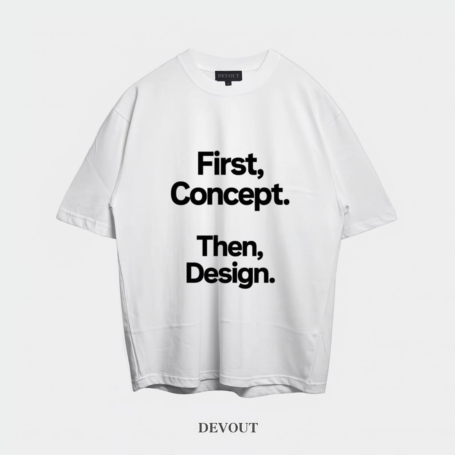 First Concept Then Design by DEVOUT T-Shirt | Graphic Designer Logo Tee L
