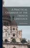 Livro A Practical Grammar of the French Language