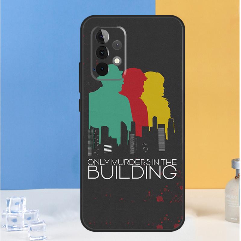 

Only Murders In The Building Case For Samsung Galaxy A54 A34 A14 A12 A13 A22 A23 A32 A33 A52 A53 A73 A51 A71 Coque Samsung A22 4G