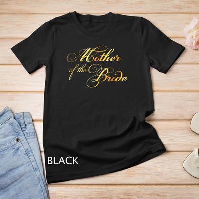 Mother of the Bride T-shirt Daughter Wedding Day Tee Unisex T-shirt