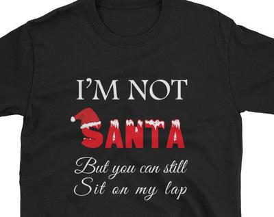 Funny Christmas T-Shirt, I'm Not Santa, Holiday Outfit