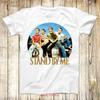 Stand By Me Klassische Komödie Kultfilm T-Shirt Meme Top 3760 vintage Gewaschenes Top Für Den Alltag Lässig Stilvoll Unisex Mode