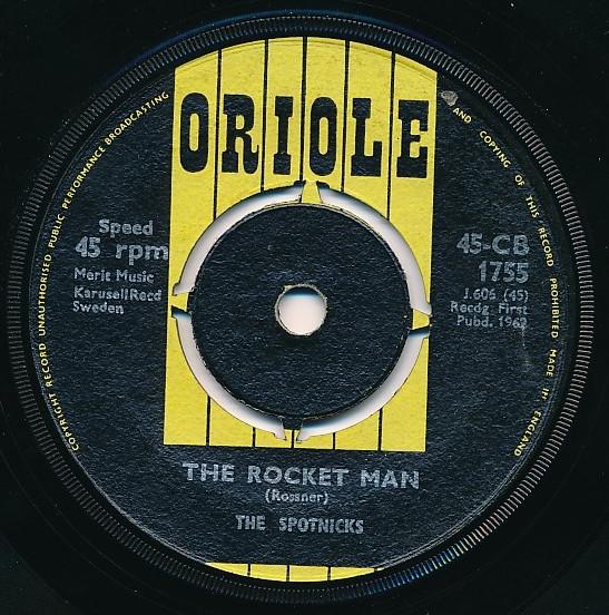 

7inch Record SPOTNICKS - The Rocket Man 45CB1755 Oriole 1962 UK Rock Used