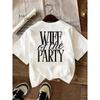 [Grafik-T-Shirt für Damen] Damen Grafik-T-Shirt "Wife of the Party" - Lässiges weißes Rundhals-T-Shirt, Maschinenwaschbar, Perfekt für Hochzeiten & Feiern