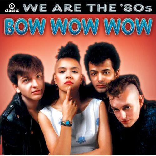 

CD BOW WOW WOW - We Are the 80 s [CD] Bow Wow Wow 82876674692 RCA 2006 US Rock Used