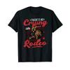 Rodeo Cowboy Bull Rider Riding No Crying T Shirt Vintage Washed Stylish Streetwear Unisex Fashion Stretched Soft Graphic