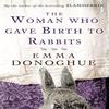 The Woman Who Gave Birth To Rabbits by Emma Donoghue Paperback Book 9781860499548