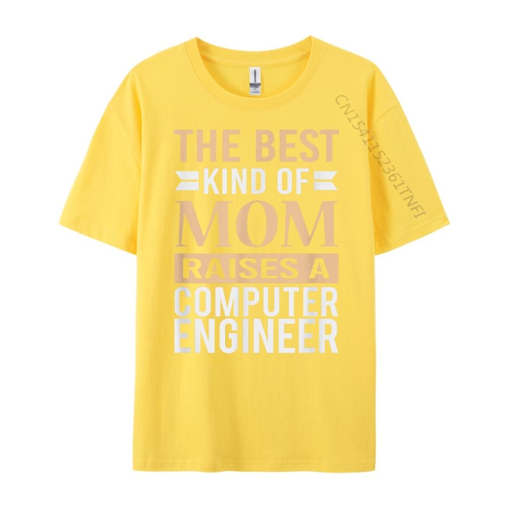 The Best Kind Of Mom Raises A Computer Engineer T Mom Mens Designer T Shirt High Quality Mens TShirt Punk Style