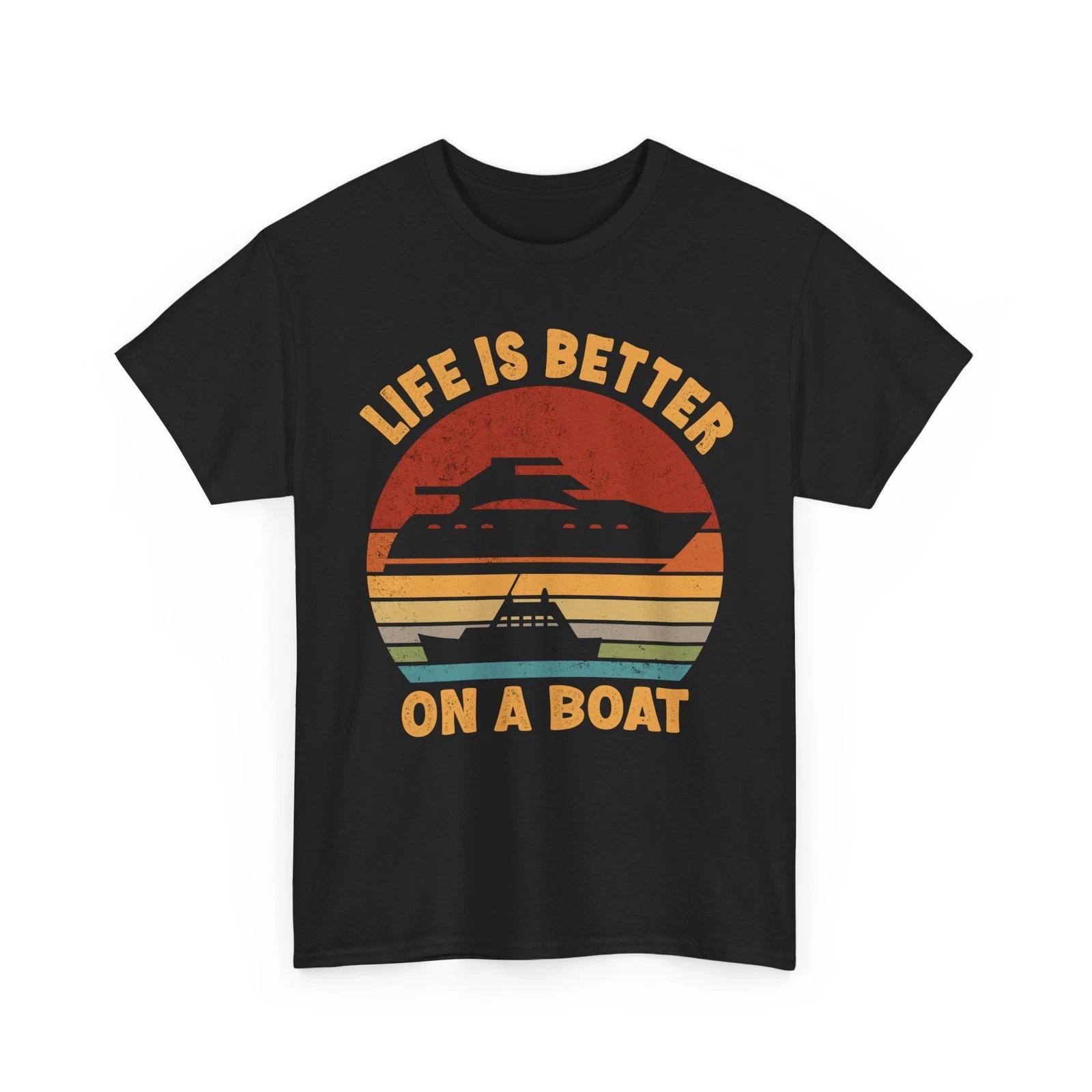 

Boating Shirt, Life Is Better on a Boat Captain of the BoaT shirt 2XL