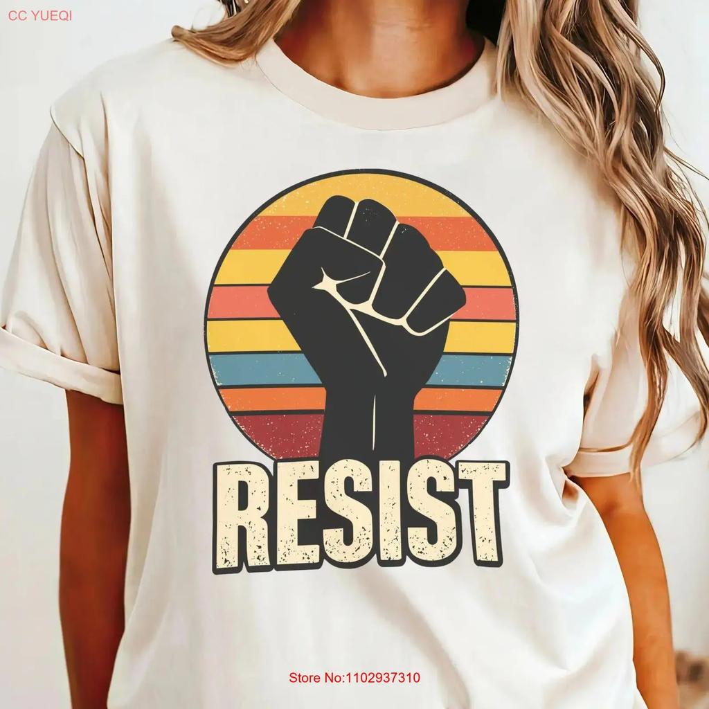 Resist T Shirt Bold Political Activism Protest Stateunisext Social Justice Equality Moveunisext Vintage Homme Versatile
