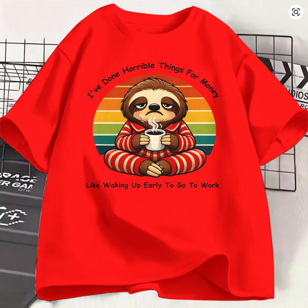 Humorous Ive Done Horrible Things For Money TShirts Unisex O Neck 100 Cotton T Shirt Funny Work Short Sleeve New Arrival Clothes