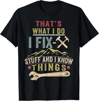 Questo è quello che faccio Riparo cose e so cose Divertente Dì Regalo Maglietta Unisex