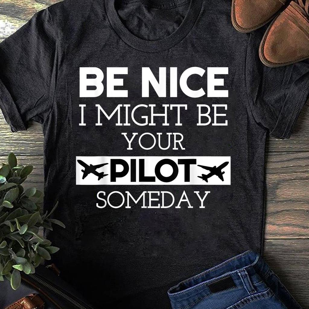 Funny Pilot T-Shirt: Be Nice Aviation Gift