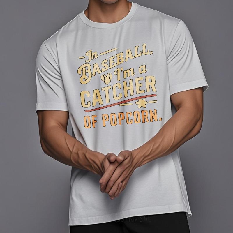 Casual Tee Summer top Relaxed Fit For him Crew Neck tshirt Oversized In Baseball Im a Catcher of Popcorn Trendy Man Teeshirt