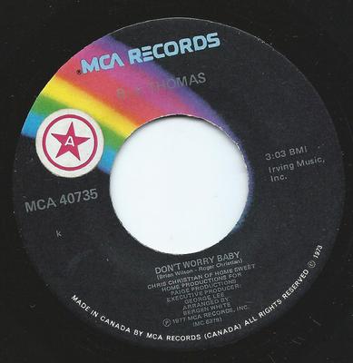 7inch Record B.J. THOMAS - Don't Worry Baby MCA40735 MCA Records 1977 Canada Rock Used