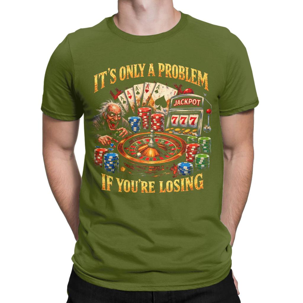 Oversized T Shirt Summer Funny Gambling Bootleg Its Only A Problem If Youre Losing Leisure Tshirts Cotton Tshirt