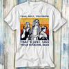 The Dude Your Opinion Man The Big Lebowski T Shirt Meme Gift Funny Top Tee Style Unisex Gamer Movie Music 519