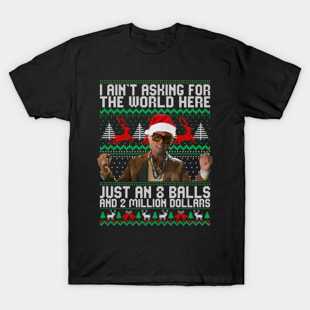 

Men Black Print T-shirt I Ain T Asking For The World Here Just An 8 Ball And 2 Million Dollars Christmas No-Cut Transfer Paper Print Cotton Tshirt 2XL чорний