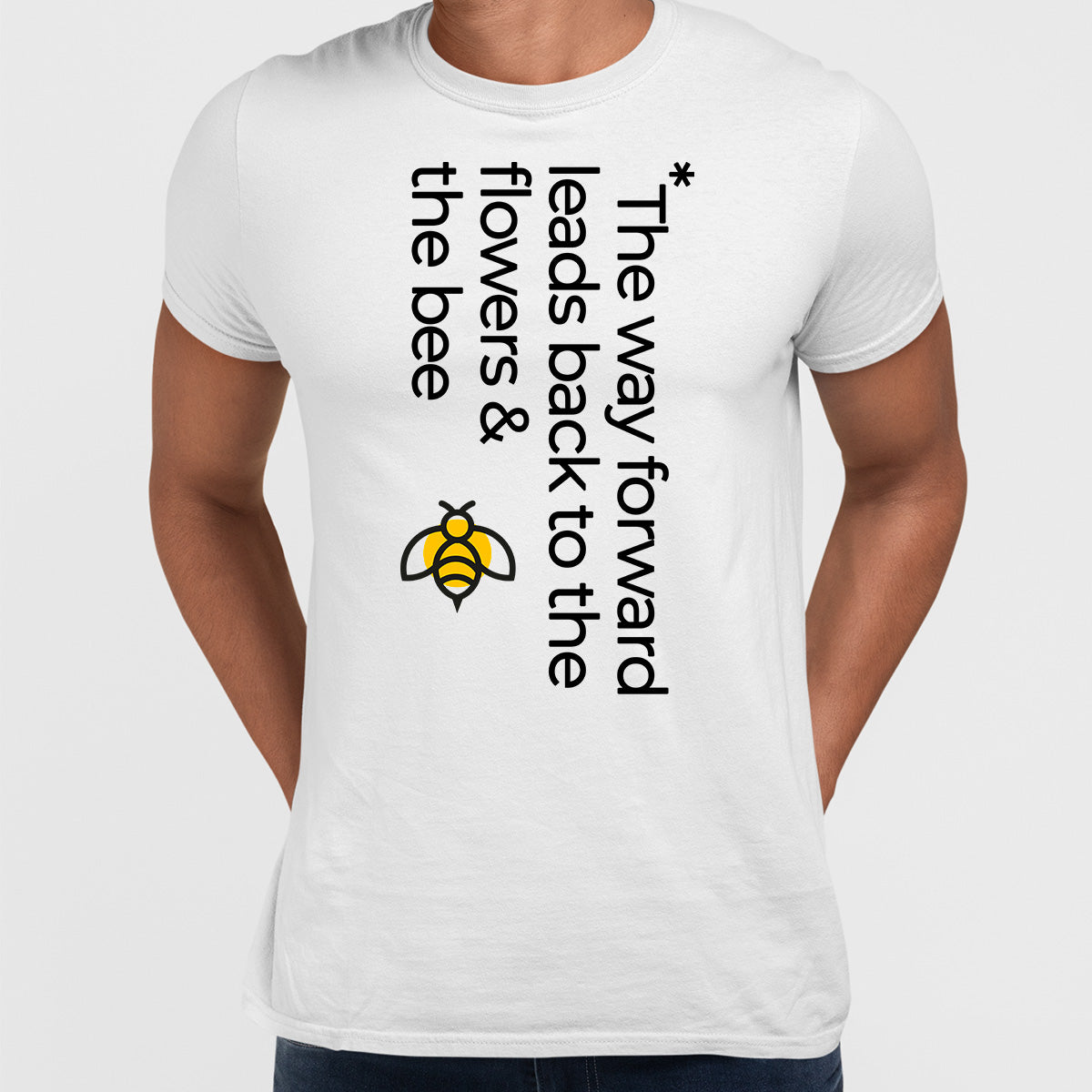 

The Way Forward Leads Back To The Flowers The Bee Eco Message T Shirts S белый