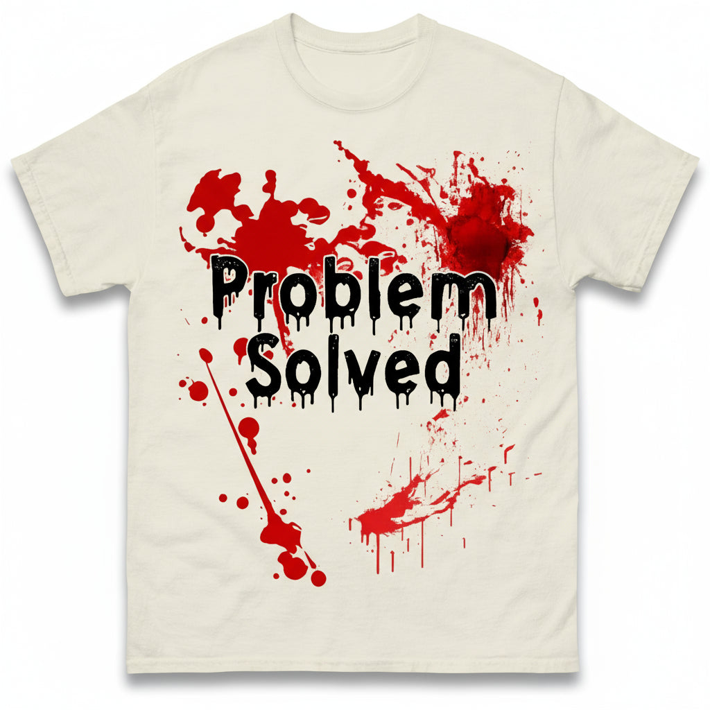 Problem Solved T Shirt Tshirt Mens Womens Unisex Tops Tees XL