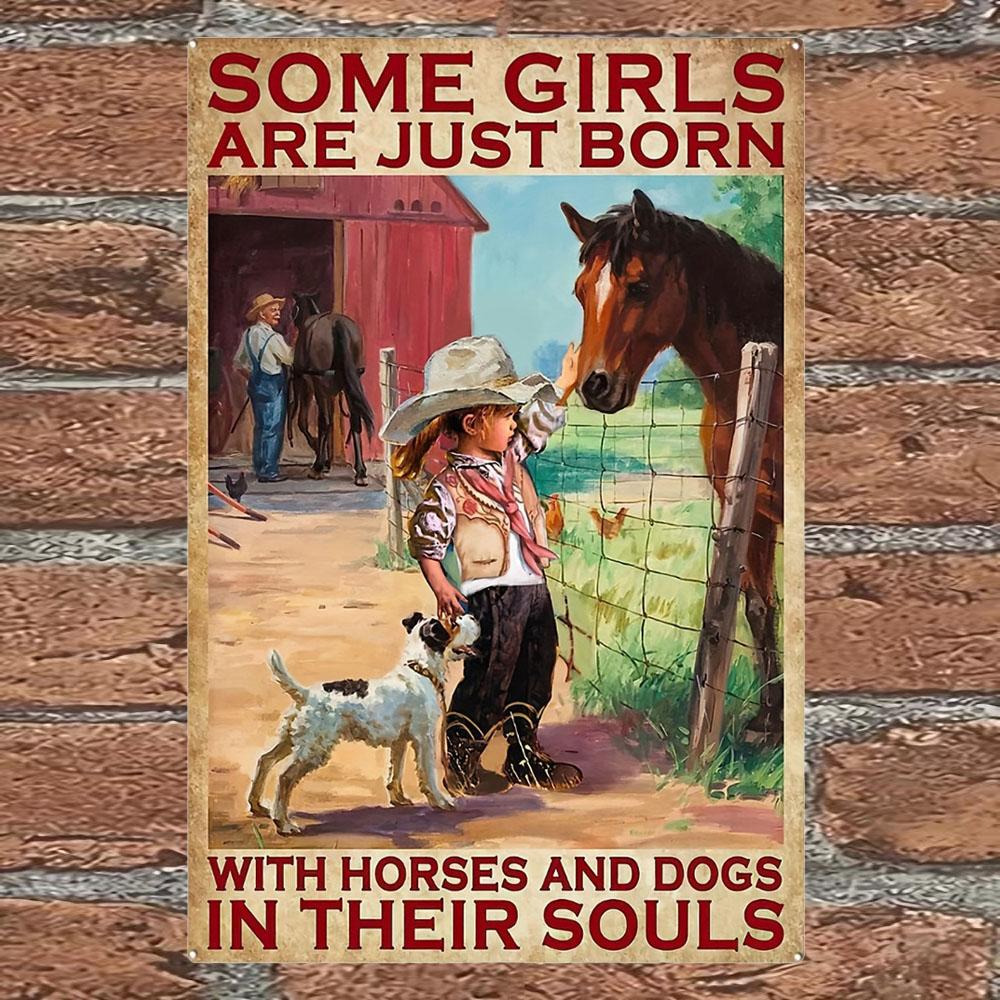 Retro Metal Tin Sign - 'Some Girls Are Born with Horses & Dogs In Their Souls' - Perfect for Garden, Farmhouse,  Bathroom Decor
