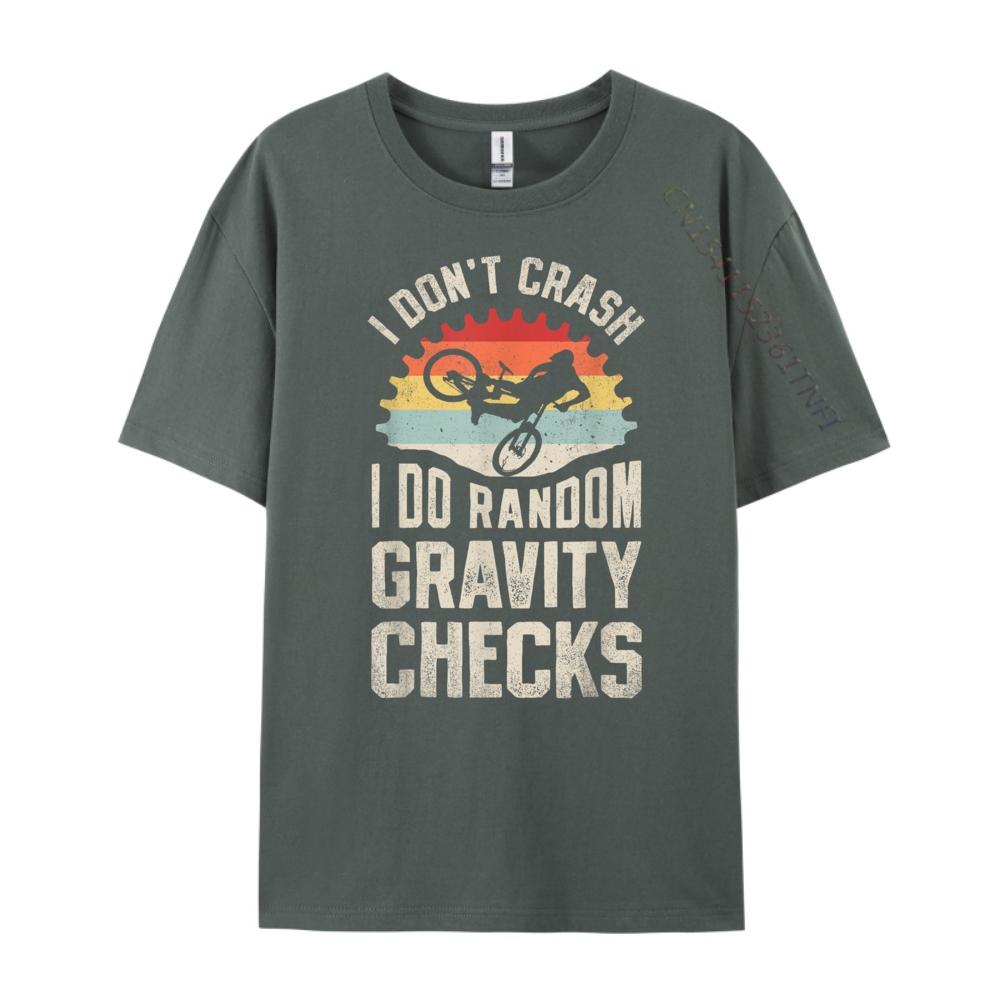I Dont Crash I Do Random Gravity Checks Mountain Biking 3XL Men Clothing High Quality Mens TShirt Memorial Day