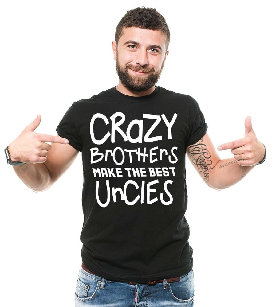 Best Uncle Shirt Crazy Brothers Make The Best Uncle Shirt Uncle Gift Family Tees Unisex T-Shirt XXXXL