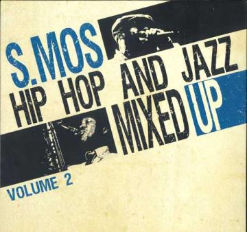

LP Record S.MOS - Hip Hop And Jazz Mixed Up Volume 2 M4671 Musicast EU 2011 France Rap & Hip-Hop/R&B
