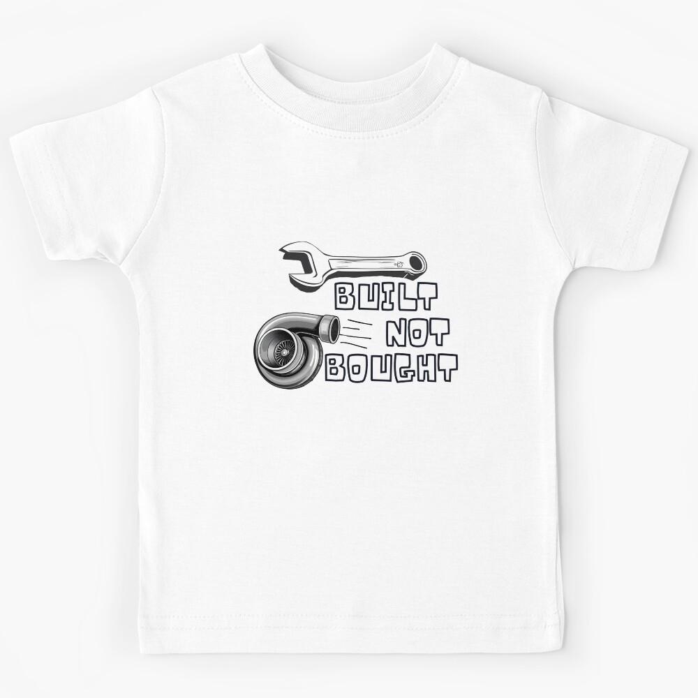 Built not bought, Turbo Kids T-Shirt 160