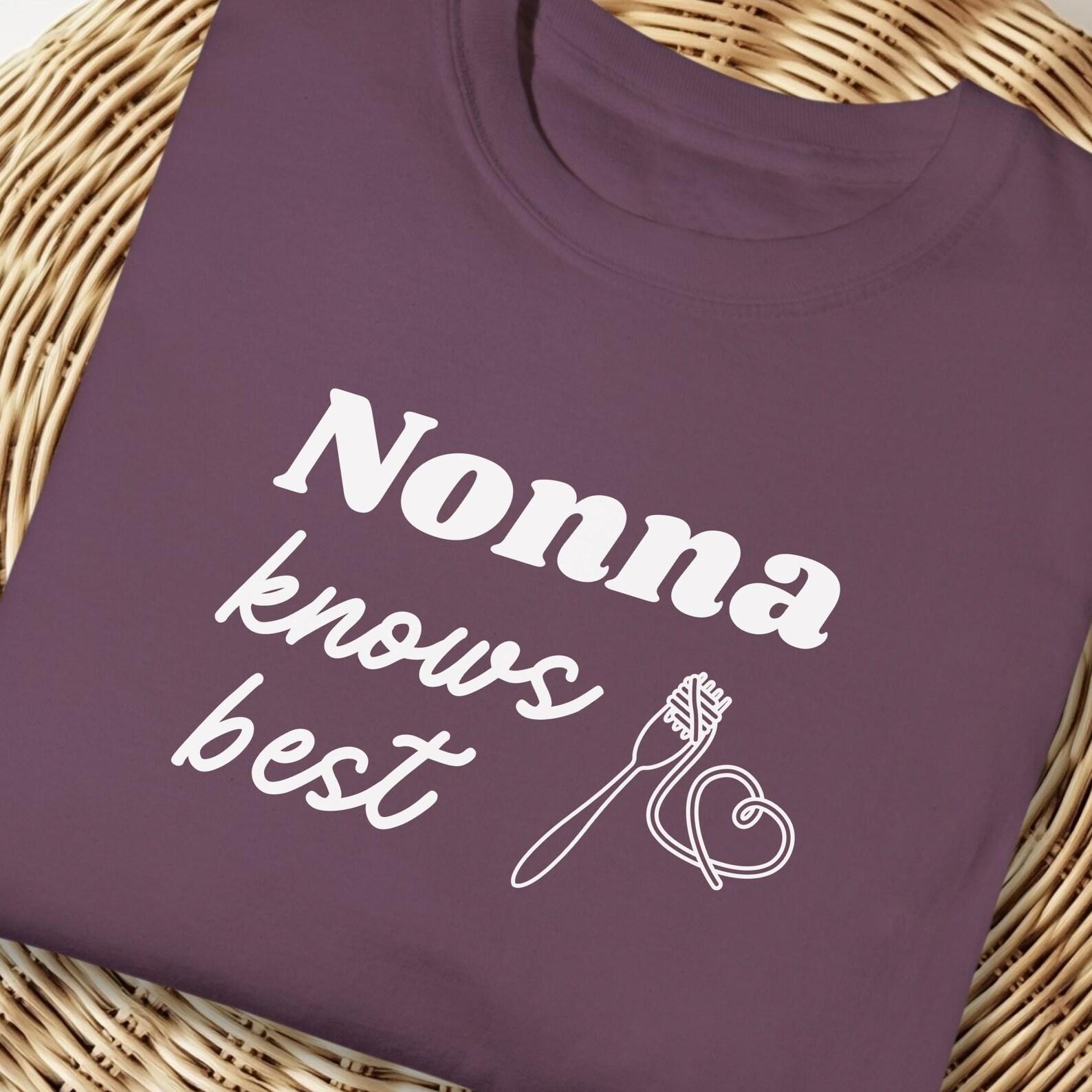 Nonna Christmas Gift, Nonna Knows Best Graphic T-Shirt, Grandmother Tee, Mother s Day, New Grandma Nana, Birthday Holiday GIft, Italian Tee 3XL