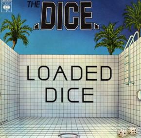 

7inch Record DICE Loaded Dice CBS9045 CBS 1980 France Pop Used