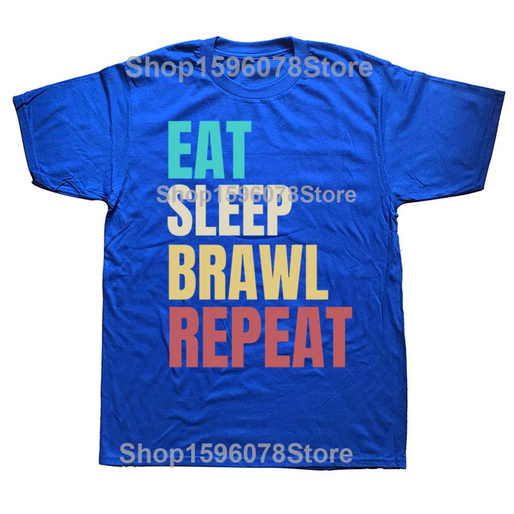Funny EAT SLEEP BRAWL REPEAT Gamer T Shirts Men Women Pure Cotton Humor Streetwear Tee Shirt Short Sleeve Unisex Loose Clothing