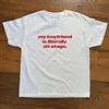Maglietta Stampata Slogan 'il Mio Ragazzo è Letteralmente sul Palco' Outfit da Concerto Merch Tour Artista Harry Styles Chris Brown Drake Magliette