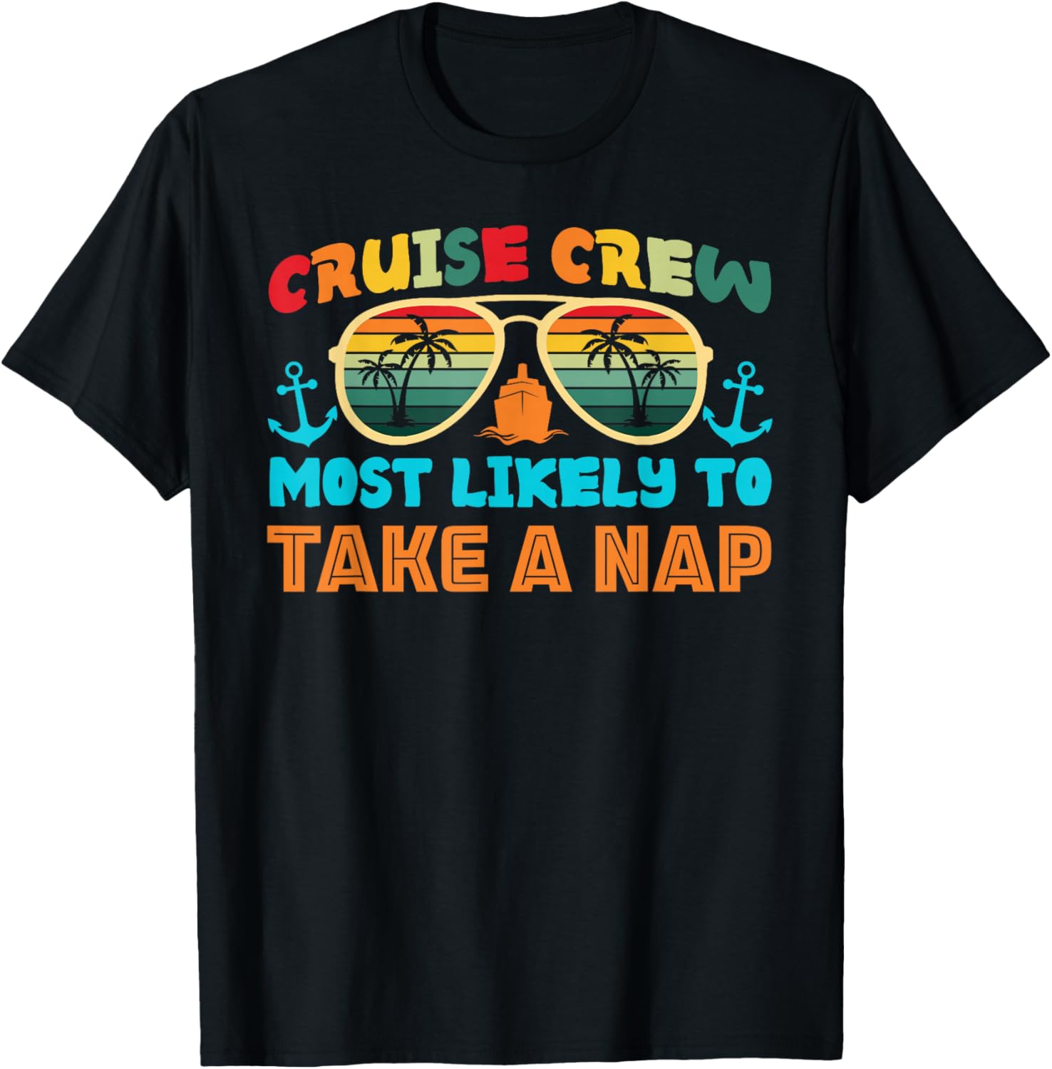 Funny Family Cruise 2025 Most Likely To Cruise Crew Squad T-Shirt S