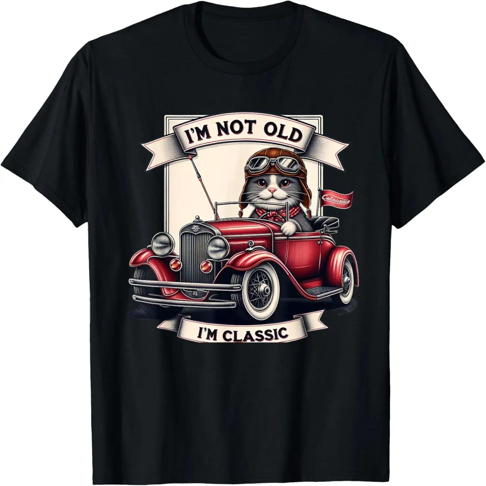

Im Not Old I m Classic Mens Cat I m Not Old I m Classic T-Shirt XL