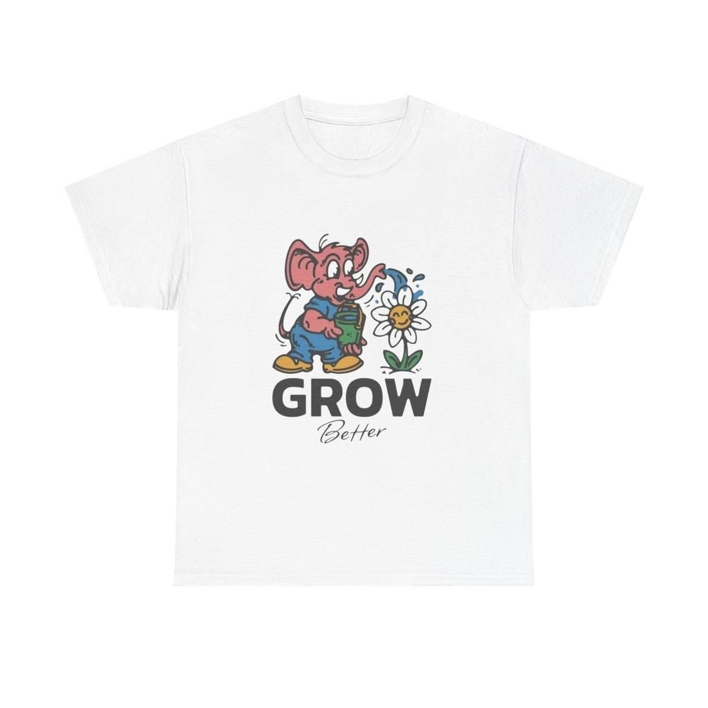 

Grow Better Flowers Graphic T Shirt Unisex Heavy Cotton Tee Unisex T-Shirt M