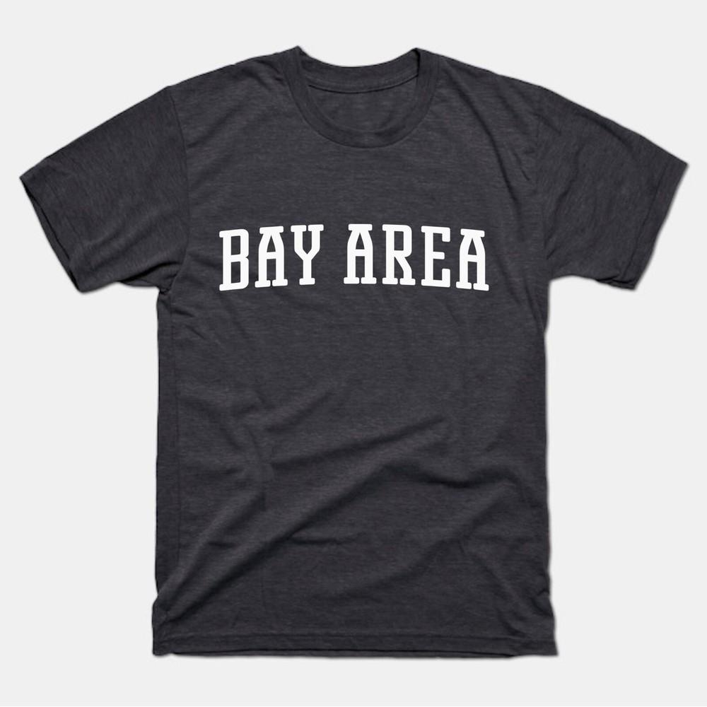 Bay Area Shirt | Bay Area T-Shirt | Bay Area Men Women Adult Unisex Tee Unisex T-Shirt XXXL