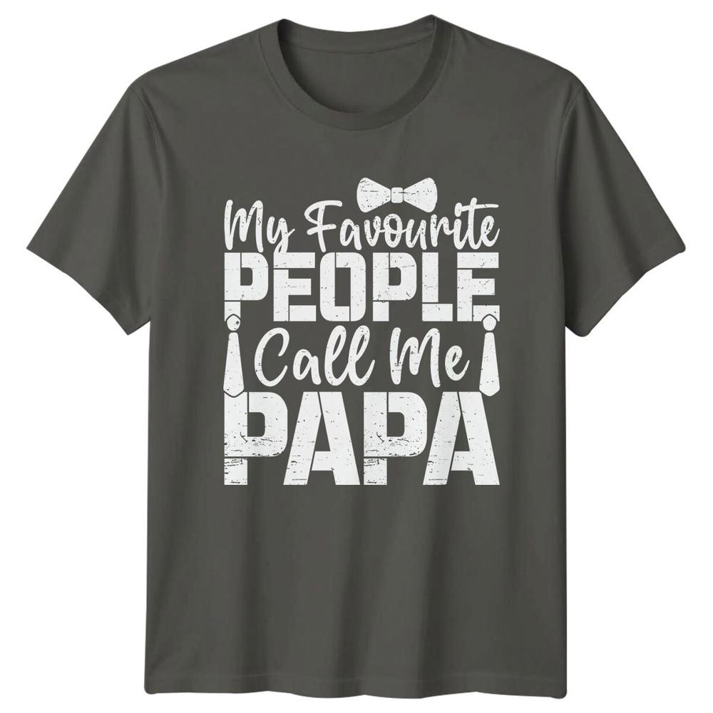 My Favorite People Call Me Papa Fathers Day Gift TShirt S