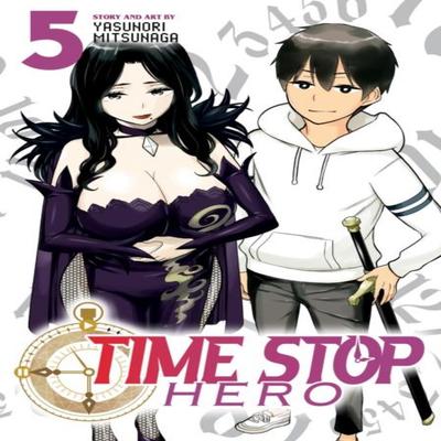 Time Stop Hero Vol. 5 by Yasunori Mitsunaga Paperback Book 9781638583462