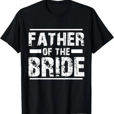Father of The Bride Wedding Bridal Party T-Shirt