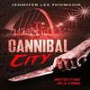 Cannibal City by Jennifer Lee Thomson Paperback Book 9781913200145