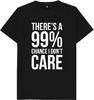 There's A 99% Chance That I Don't Care Funny Kids Womens Mens T Shirt