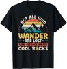 Not All Who Wander Are Lost Some Are Looking for Cool Rocks Gift Unisex T-Shirt