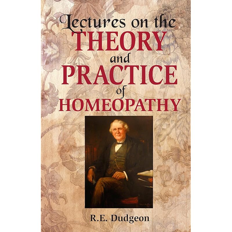 Lectures on the Theory and Practice of Homoeopathy