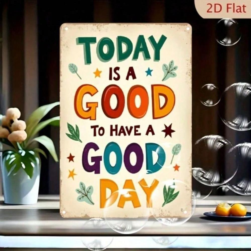 Vintage Metal Sign Today Is A Good Day 20x30cm Funny Wall Art Poster For Bar Garage Office Decor